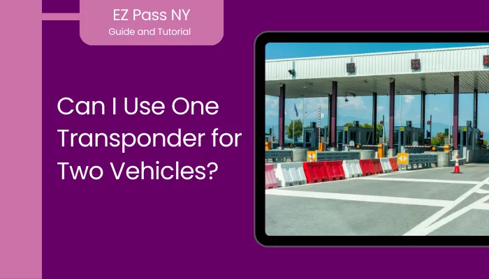 Can I Use One Transponder for Two Vehicles?