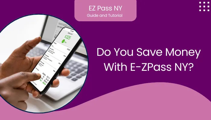 Do You Save Money With E-ZPass NY?