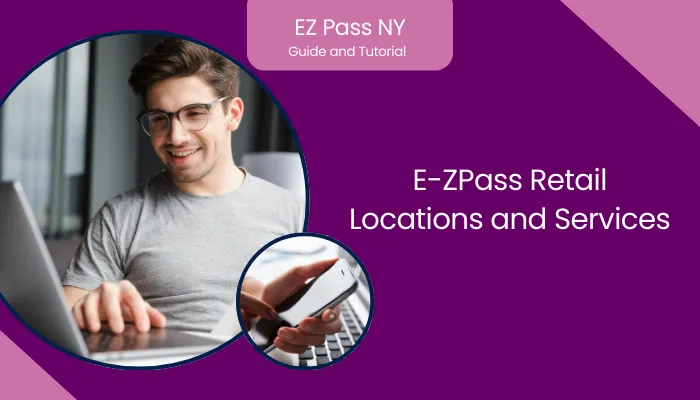 E-ZPass Retail Locations and Services