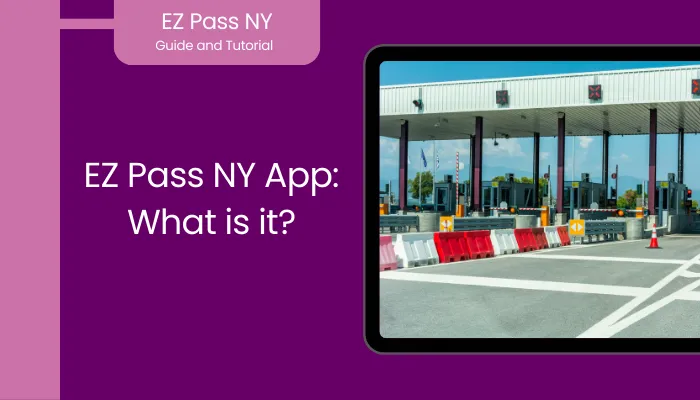 EZ Pass NY App: What is it?