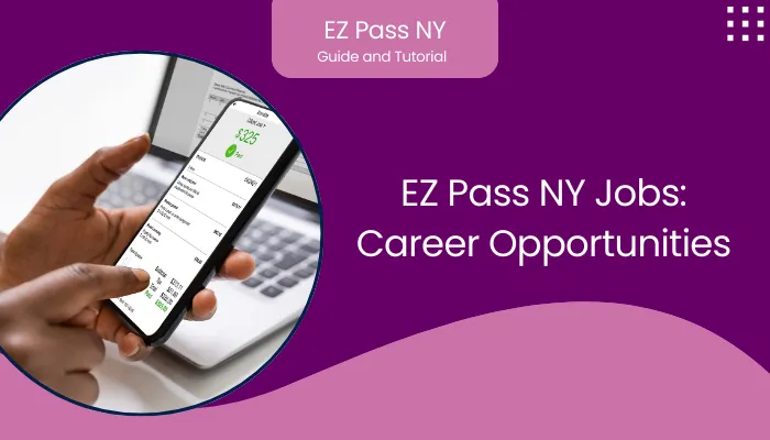 EZ Pass NY Jobs: Career Opportunities