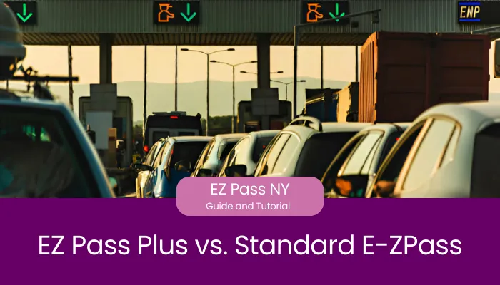 EZ Pass Plus vs. Standard E-ZPass